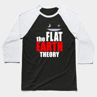 Flat Earth Theory Funny Tv Show Parody Conspiracy Theory Baseball T-Shirt